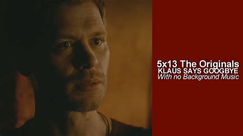 The Originals 5x13 Klaus Says Goodbye Scene [logoless 1080p] No Bg