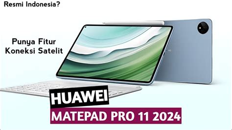 Punya Fitur Koneksi Satelit Huawei Matepad Pro Resmi Rilis