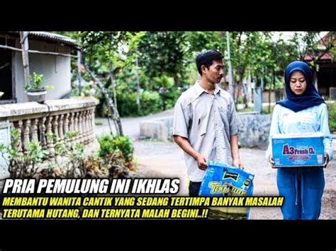 Pria Pemulung Ini Ikhlas Membantu Wanita Cantik Yang Sedang Tertimpa