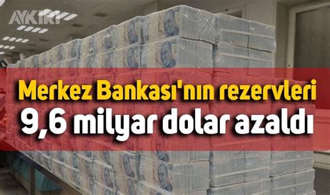 Depremlerden Sonra Merkez Bankas N N Rezervleri Yakla K Milyar