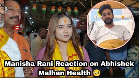 Manisha Rani Reaction On Abhishek Malhan Aka Fukra Insaan Health Main