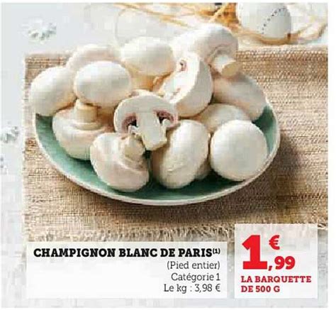 Promo Champignon Blanc De Paris Chez Hyper U Icatalogue Fr