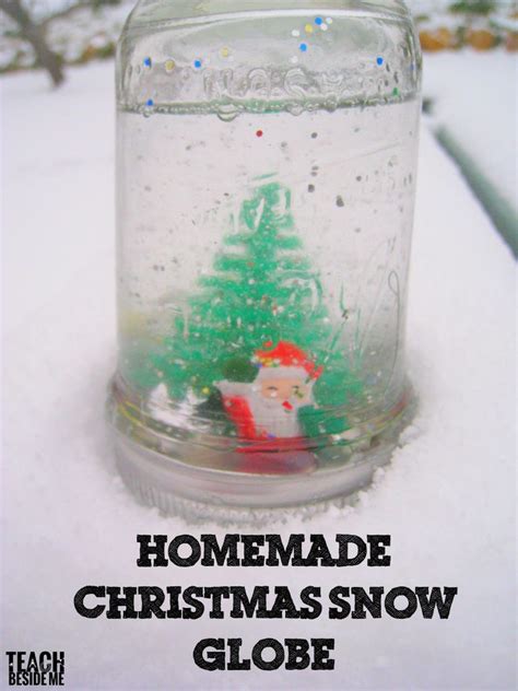 Christmas Craft: Homemade Snow Globe - Teach Beside Me