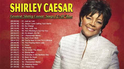 Shirley Caesar Best Shirley Caesar Gospel Songs 2022 Shirley Caesar