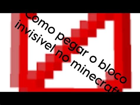 Como Pegar Bloco Invis Vel No Minecraft Youtube