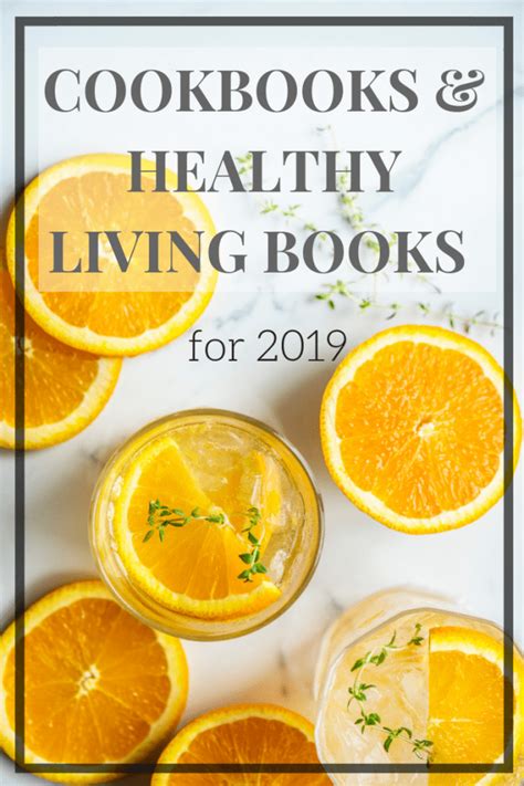 Cookbooks And Healthy Living Books For 2019 The Nutrition Adventure