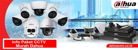 Info Paket Cctv Murah Dahua Distributor Resmi Dan Agen Cctv Dahua