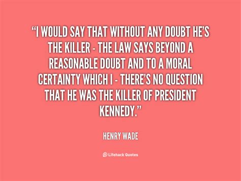 Henry Wade Quotes. QuotesGram