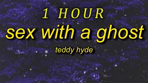 Teddy Hyde Sex With A Ghost Sped Up Lyrics Ill Pull The Trigger