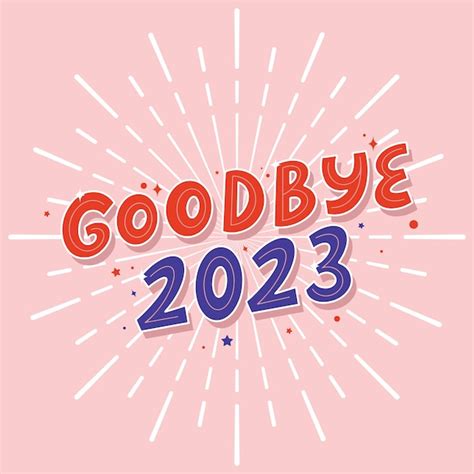 Premium Vector Lettering Goodbye 2023 Vector Illustration Calligraphy