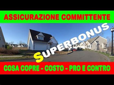 SUPERBONUS 110 ASSICURAZIONE DEL COMMITTENTE Esiste Cosa Copre E