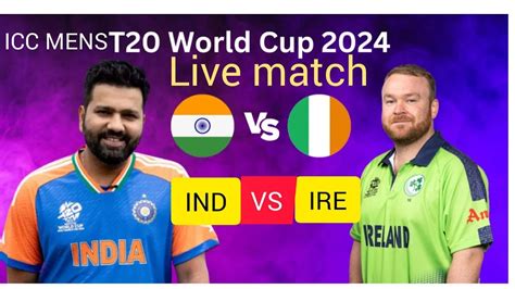 Icc T 20 World Cup India Vs Ireland Live Score And Commentary Ind V Ire Youtube