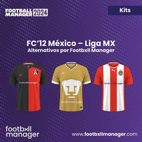 Pack Kits Alternativos Liga Mx Footbxll Manager