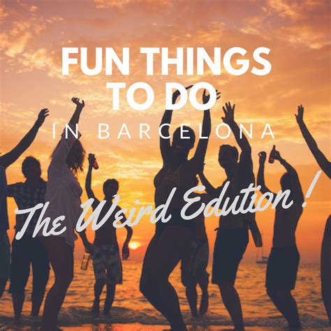 Fun things to do in Barcelona - the Weird Edition