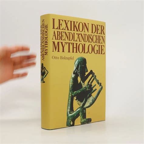 Lexikon Der Abendl Ndischen Mythologie Otto Holzapfel Knihobot Cz