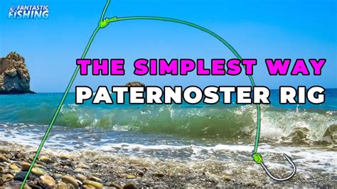 The Simplest Way Of The Paternoster Rig With Dropper Loops Youtube