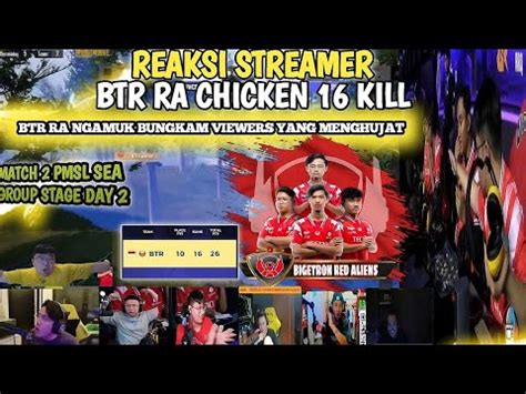 Reaksi Streamer Btr Ra Chicken Kill Btr Ra Ngamuk Bungkam Viewers