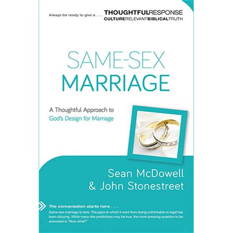 Same Sex Marriage A Thoughtful Approach To Gods Design For Marriage