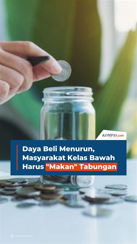 Daya Beli Menurun Masyarakat Kelas Bawah Harus Makan Tabungan