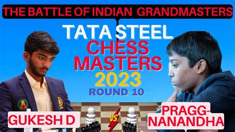 The BATTLE Of INDIAN Chess Grandmasters Gukesh Vs Pragg Tata Steel