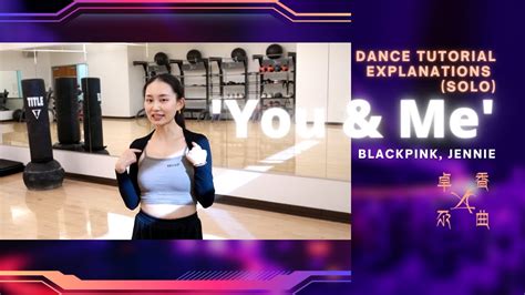 Blackpink Jennie You And Me Dance Explanations Tutorial Solo Youtube