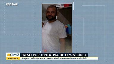 Bom Dia Amazônia Homem é preso suspeito por tentativa de feminicídio