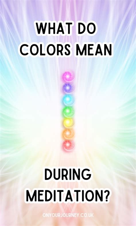 What Do Colors Mean During Meditation? - On Your Journey