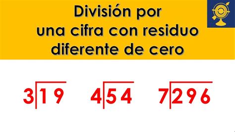 Dividir Por Una Cifra Con Residuo Diferente De Cero Paso A Paso YouTube