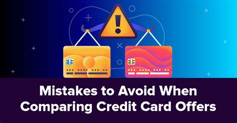 6 Mistakes To Avoid When Comparing Credit Card Offers