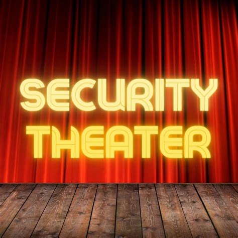 The Wasteful Pursuit Of Security Theater