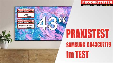 Im Test Samsung GU43CU7179 Produkttest24 Aktuelle Fernseher Im