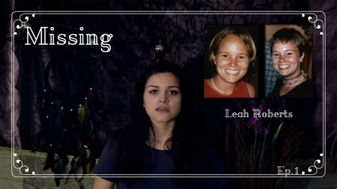 Missing Person Leah Roberts Missing Ep 1 Roadtrip Gone Wrong