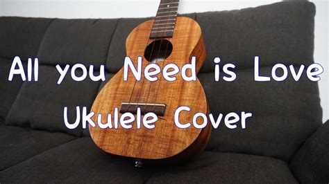 Solo Ukulele】all You Need Is Lovethe Beatles Youtube