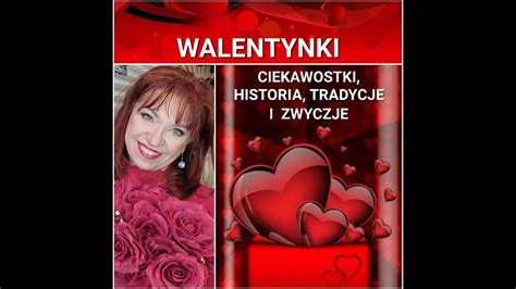 Walentynki Ciekawostki Historia Tradycje I Zwyczaje Youtube