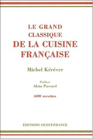 Le Grand Classique de la cuisine française Kéréver Michel Amazon