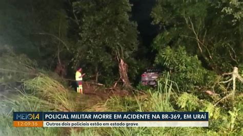 Policial Morre E Dois Ficam Feridos Ap S Viatura Aquaplanar E Capotar