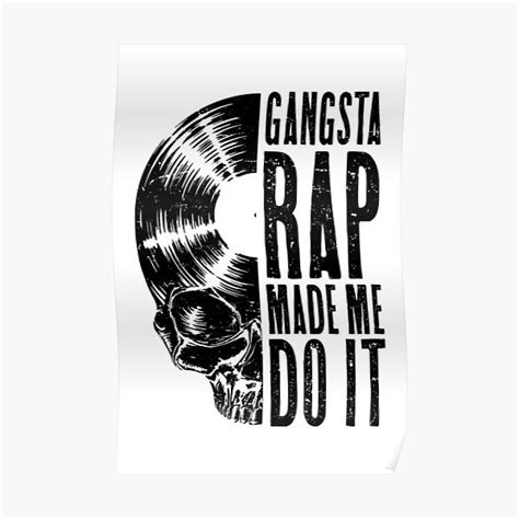 Gangsta Rap Made Me Do It Vinyl Record Lover Gothic Skull Poster By Grandeduc Redbubble