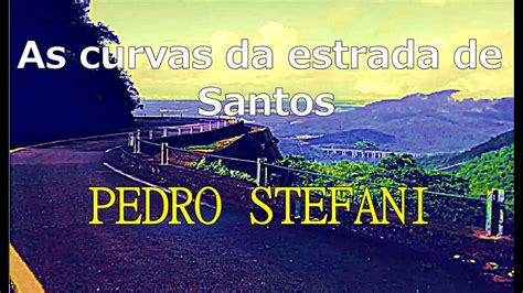 As Curvas Da Estrada De Santos YouTube