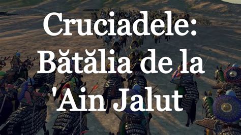 Cruciadele B T Lia De La Ain Jalut Scurt Documentar De Imperator