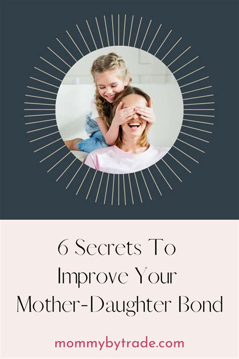 6 Secrets To Improve Your Mother Daughter Bond Mother Daughter Bonding Mother Daughter