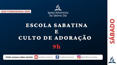 Escola Sabatina E Culto De Adora O Iasd Youtube