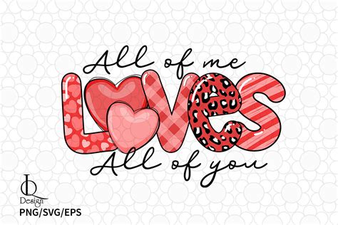 All Of Me Loves All Of You Valentine Svg Graphic By Lq Design