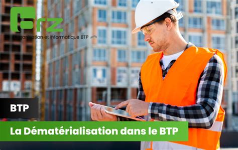 Btp Tout Savoir Sur La D Mat Rialisation