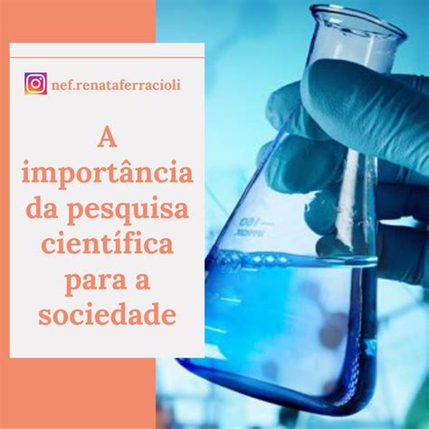 A importância da pesquisa científica para a sociedade