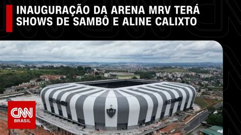 Arena MRV estádio do Atlético Mineiro é inaugurada em Belo Horizonte