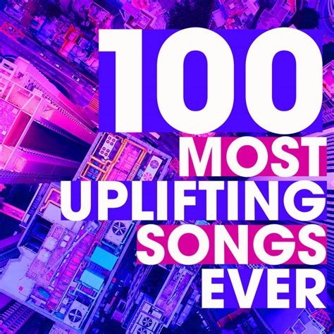 Most Uplifting Songs Ever Compilation By Various Artists Spotify