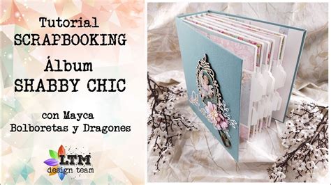 Tutorial Scrapbooking Album Shabby Chic Youtube