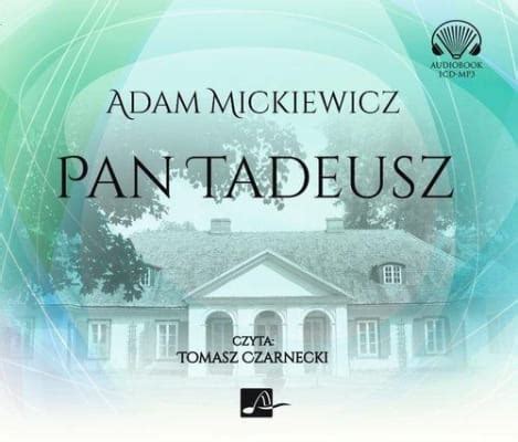 Adam Mickiewicz Pan Tadeusz Audiobook