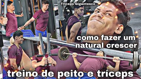 Treino de Peito e Tríceps Pra Ficar Gigante Mesmo Sendo Natural YouTube