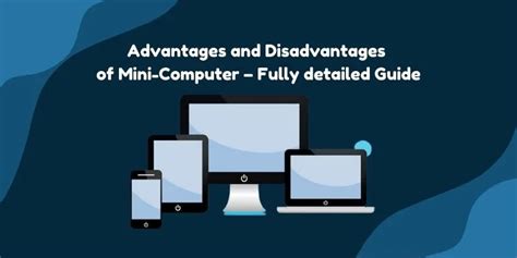 Advantages And Disadvantages Of Mini-Computer – Fully Detailed Guide